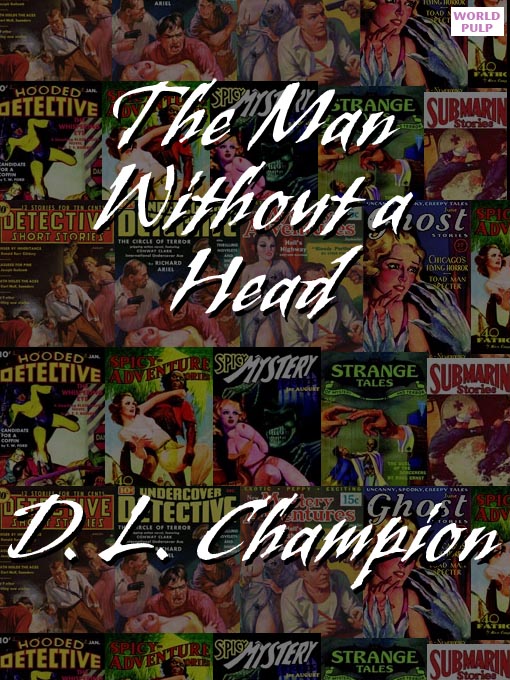 Title details for The Man Without a Head by D. L. Champion - Available